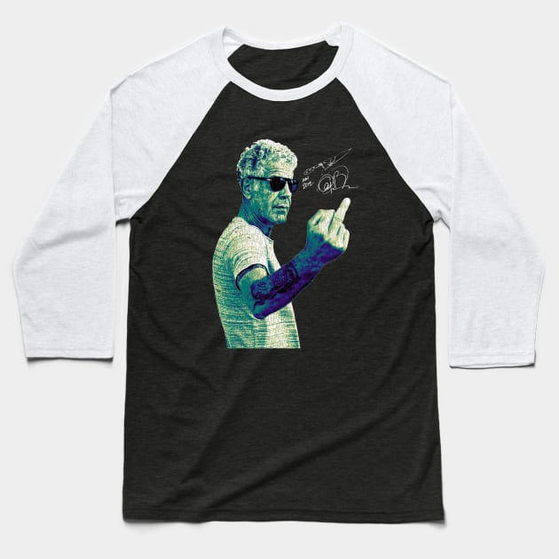 So Fucking Anthony Bourdain Baseball T-Shirt by Suka Gitarsar